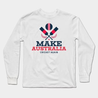 Make Australia Cricket Again Long Sleeve T-Shirt